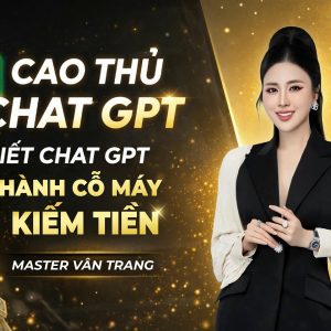 Cao thủ chatGPT