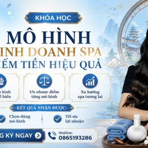 7 Mô Hình Kinh Doanh Spa Kiếm Tiền Hiệu Quả