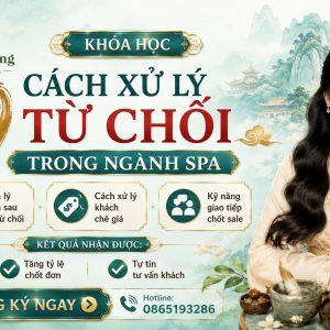 50 Cách Xử Lý Từ Chối Trong Ngành Spa